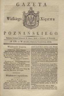 Gazeta Wielkiego Xięstwa Poznańskiego. 1832, № 130 (6 czerwca)