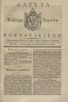 Gazeta Wielkiego Xięstwa Poznańskiego. 1832, № 141 (20 czerwca)