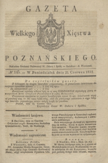 Gazeta Wielkiego Xięstwa Poznańskiego. 1832, № 145 (25 czerwca)