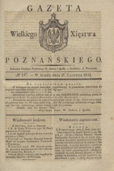 Gazeta Wielkiego Xięstwa Poznańskiego. 1832, № 147 (27 czerwca)