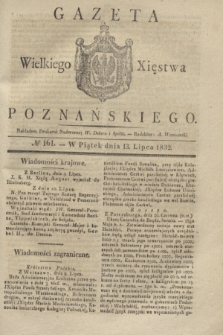 Gazeta Wielkiego Xięstwa Poznańskiego. 1832, № 161 (13 lipca)
