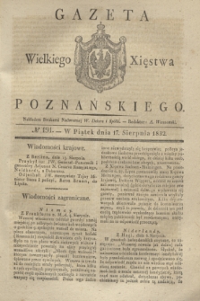 Gazeta Wielkiego Xięstwa Poznańskiego. 1832, № 191 (17 sierpnia)