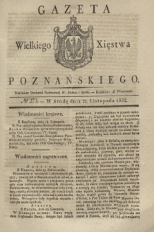 Gazeta Wielkiego Xięstwa Poznańskiego. 1832, № 273 (21 listopada)