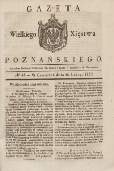Gazeta Wielkiego Xięstwa Poznańskiego. 1833, № 44 (21 lutego)