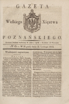 Gazeta Wielkiego Xięstwa Poznańskiego. 1833, № 45 (22 lutego)