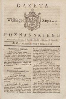 Gazeta Wielkiego Xięstwa Poznańskiego. 1833, № 57 (8 marca)