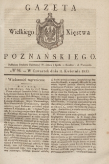 Gazeta Wielkiego Xięstwa Poznańskiego. 1833, № 84 (11 kwietnia)