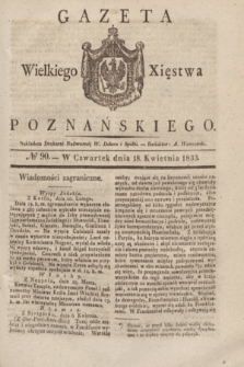 Gazeta Wielkiego Xięstwa Poznańskiego. 1833, № 90 (18 kwietnia)