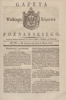 Gazeta Wielkiego Xięstwa Poznańskiego. 1833, № 107 (9 maja)