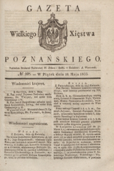 Gazeta Wielkiego Xięstwa Poznańskiego. 1833, № 108 (10 maja)