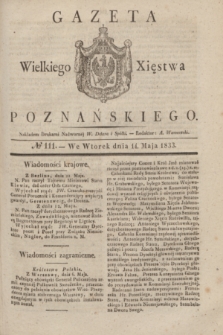 Gazeta Wielkiego Xięstwa Poznańskiego. 1833, № 111 (14 maja)