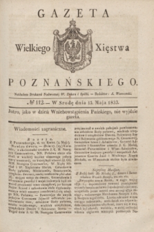Gazeta Wielkiego Xięstwa Poznańskiego. 1833, № 112 (15 maja)