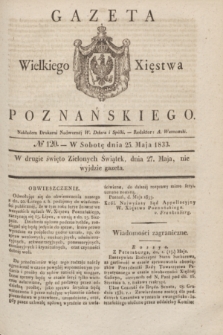 Gazeta Wielkiego Xięstwa Poznańskiego. 1833, № 120 (25 maja)