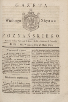 Gazeta Wielkiego Xięstwa Poznańskiego. 1833, № 121 (28 maja)