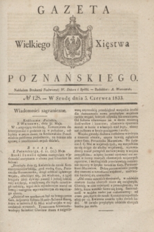 Gazeta Wielkiego Xięstwa Poznańskiego. 1833, № 128 (5 czerwca)
