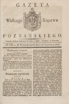 Gazeta Wielkiego Xięstwa Poznańskiego. 1833, № 132 (10 czerwca)