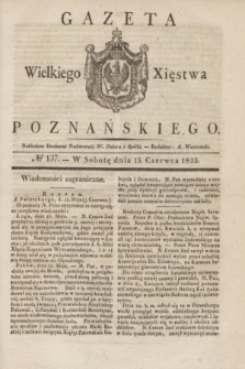 Gazeta Wielkiego Xięstwa Poznańskiego. 1833, № 137 (15 czerwca)