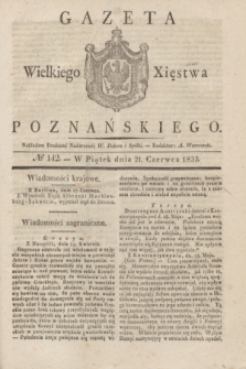 Gazeta Wielkiego Xięstwa Poznańskiego. 1833, № 142 (21 czerwca)