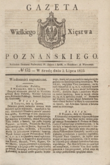 Gazeta Wielkiego Xięstwa Poznańskiego. 1833, № 152 (3 lipca)