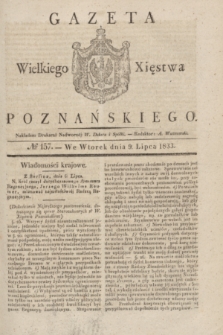 Gazeta Wielkiego Xięstwa Poznańskiego. 1833, № 157 (9 lipca)