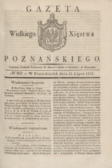 Gazeta Wielkiego Xięstwa Poznańskiego. 1833, № 162 (15 lipca)