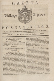 Gazeta Wielkiego Xięstwa Poznańskiego. 1833, № 163 (16 lipca)