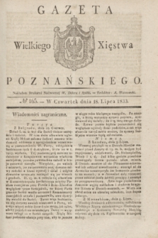 Gazeta Wielkiego Xięstwa Poznańskiego. 1833, № 165 (18 lipca)