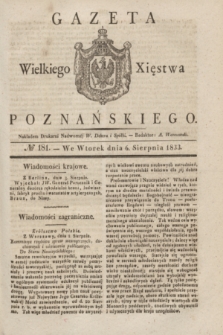 Gazeta Wielkiego Xięstwa Poznańskiego. 1833, № 181 (6 sierpnia)