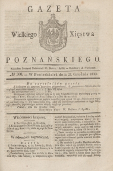 Gazeta Wielkiego Xięstwa Poznańskiego. 1833, № 300 (23 grudnia)