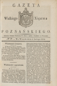 Gazeta Wielkiego Xięstwa Poznańskiego. 1834, № 29 (4 lutego)