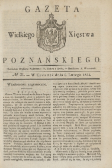 Gazeta Wielkiego Xięstwa Poznańskiego. 1834, № 31 (6 lutego)