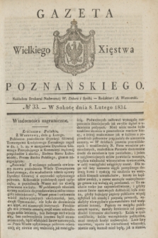 Gazeta Wielkiego Xięstwa Poznańskiego. 1834, № 33 (8 lutego)