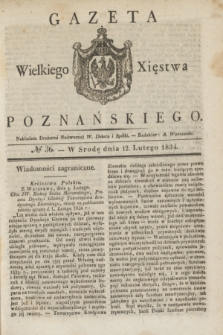 Gazeta Wielkiego Xięstwa Poznańskiego. 1834, № 36 (12 lutego)