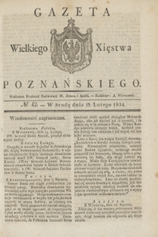 Gazeta Wielkiego Xięstwa Poznańskiego. 1834, № 42 (19 lutego)