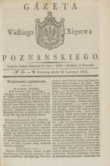 Gazeta Wielkiego Xięstwa Poznańskiego. 1834, № 45 (22 lutego)