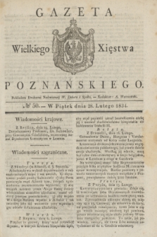 Gazeta Wielkiego Xięstwa Poznańskiego. 1834, № 50 (28 lutego)