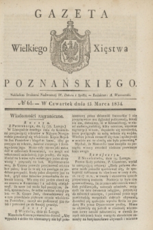 Gazeta Wielkiego Xięstwa Poznańskiego. 1834, № 61 (13 marca)