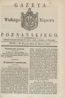 Gazeta Wielkiego Xięstwa Poznańskiego. 1834, № 62 (14 marca)