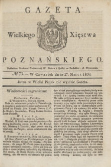Gazeta Wielkiego Xięstwa Poznańskiego. 1834, № 73 (27 marca)