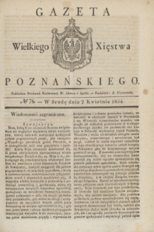 Gazeta Wielkiego Xięstwa Poznańskiego. 1834, № 76 (2 kwietnia)