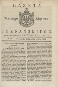 Gazeta Wielkiego Xięstwa Poznańskiego. 1834, № 79 (5 kwietnia)