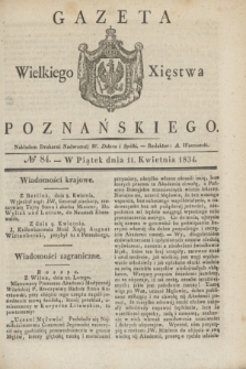 Gazeta Wielkiego Xięstwa Poznańskiego. 1834, № 84 (11 kwietnia)