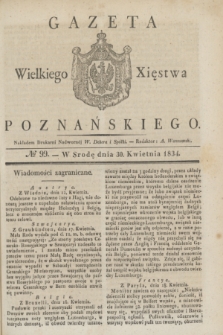 Gazeta Wielkiego Xięstwa Poznańskiego. 1834, № 99 (30 kwietnia)