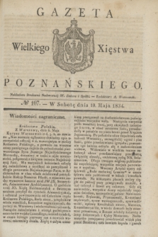 Gazeta Wielkiego Xięstwa Poznańskiego. 1834, № 107 (10 maja)