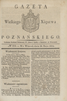 Gazeta Wielkiego Xięstwa Poznańskiego. 1834, № 114 (20 maja)