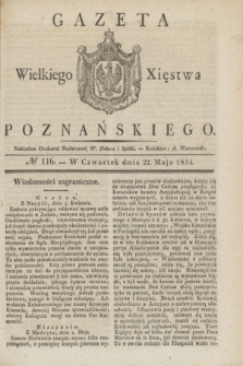 Gazeta Wielkiego Xięstwa Poznańskiego. 1834, № 116 (22 maja)