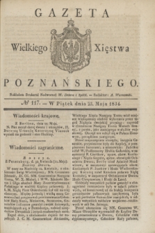 Gazeta Wielkiego Xięstwa Poznańskiego. 1834, № 117 (23 maja)