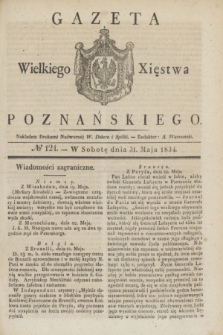 Gazeta Wielkiego Xięstwa Poznańskiego. 1834, № 124 (31 maja)