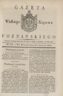 Gazeta Wielkiego Xięstwa Poznańskiego. 1834, № 132 (10 czerwca)