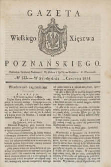Gazeta Wielkiego Xięstwa Poznańskiego. 1834, № 133 (11 czerwca)